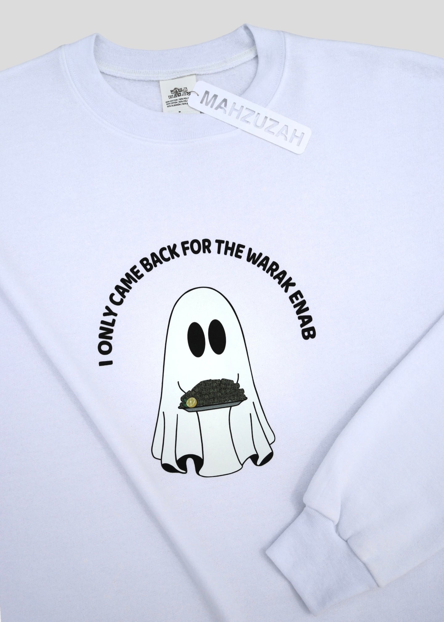 I Only Came Back for the Warak Enab Ghost - Sweatshirts