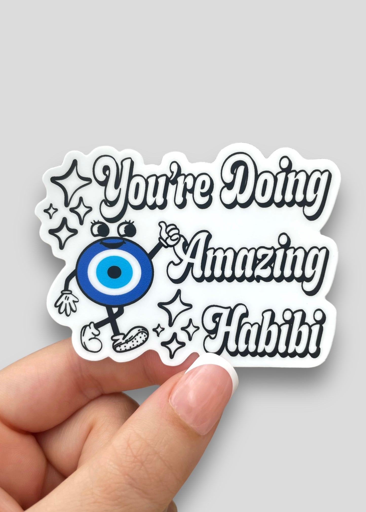 You're Doing Amazing Habibi Vinyl Sticker