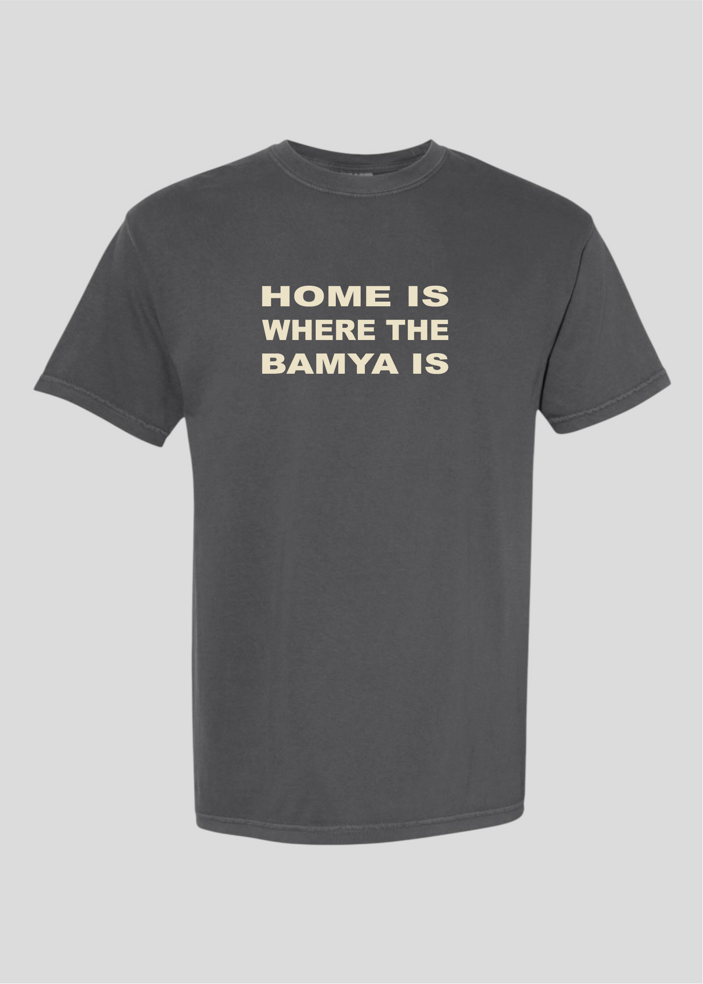 Home is Where the Bamya Is Tee
