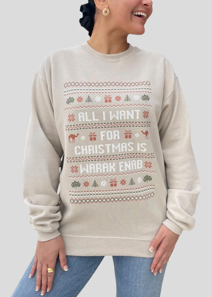 All I Want for Christmas is Warak Enab - Ugly Christmas Sweatshirts