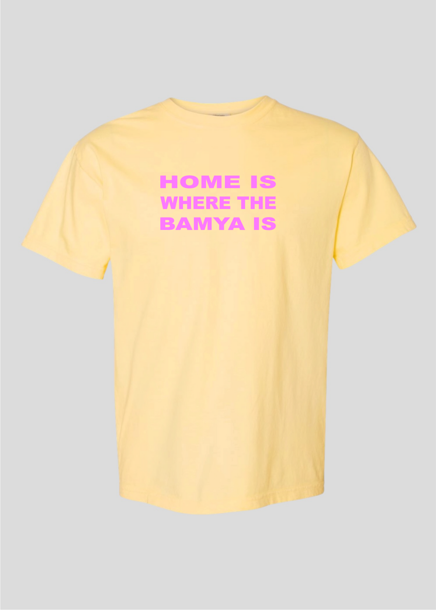 Home is Where the Bamya Is Tee
