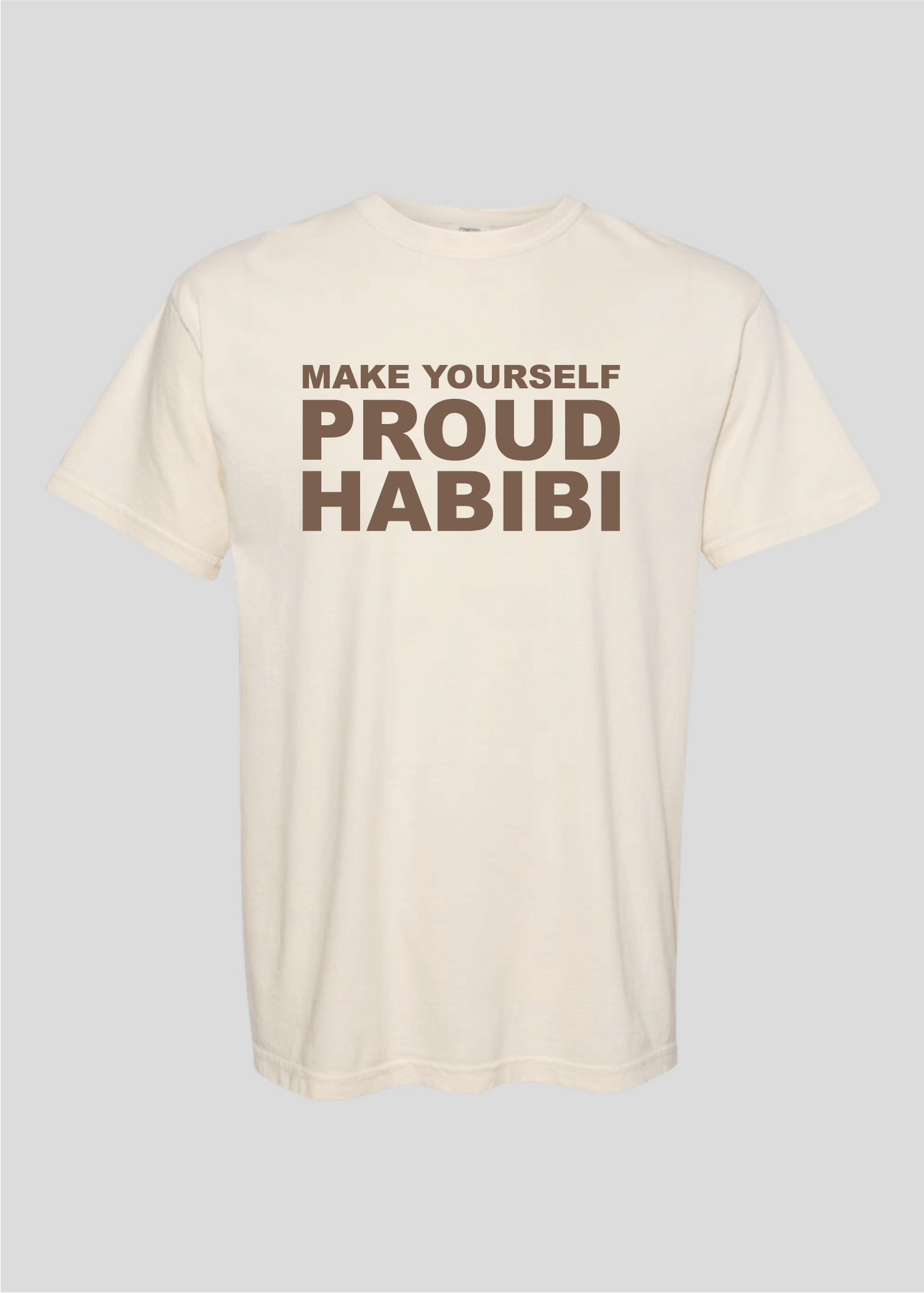 Make Yourself Proud Habibi Tee