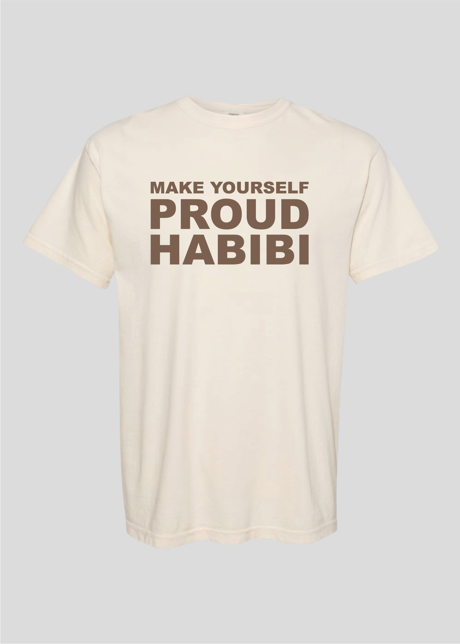 Make Yourself Proud Habibi Tee