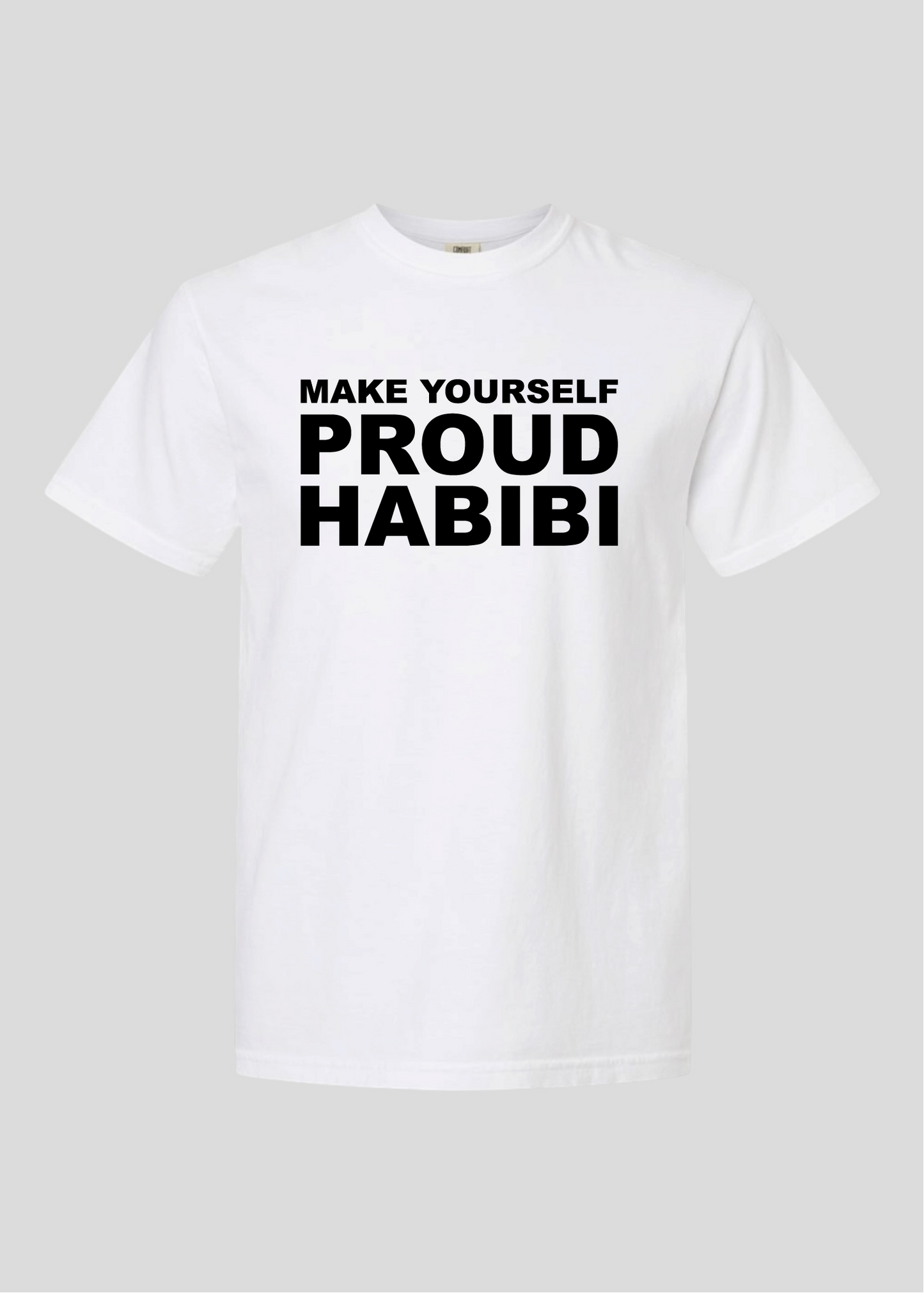 Make Yourself Proud Habibi Tee