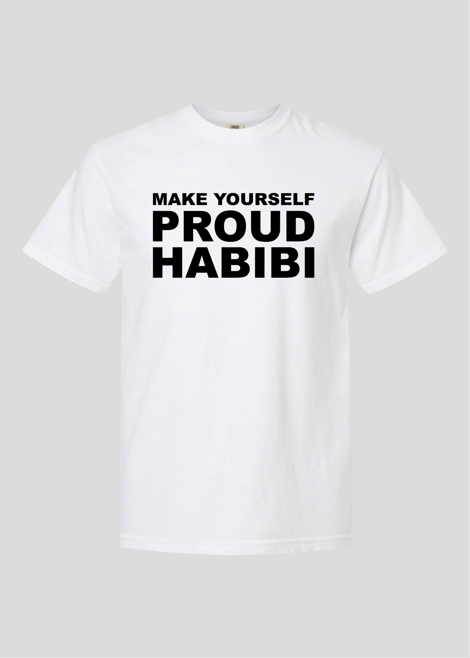 Make Yourself Proud Habibi Tee
