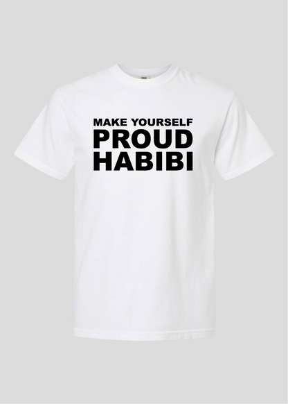 Make Yourself Proud Habibi Tee