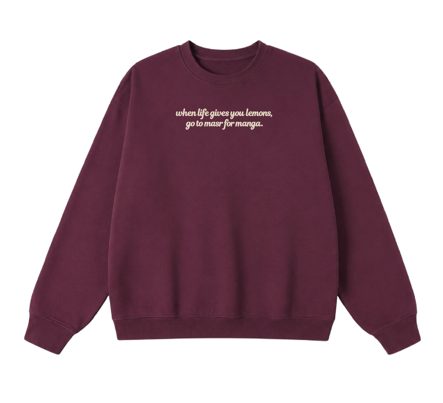 Embroidered When Life Gives You Lemons, Go To Masr For Manga Crewneck