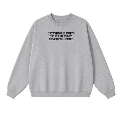 Embroidered Catching Flights to Masr is My Favorite Sport Crewneck