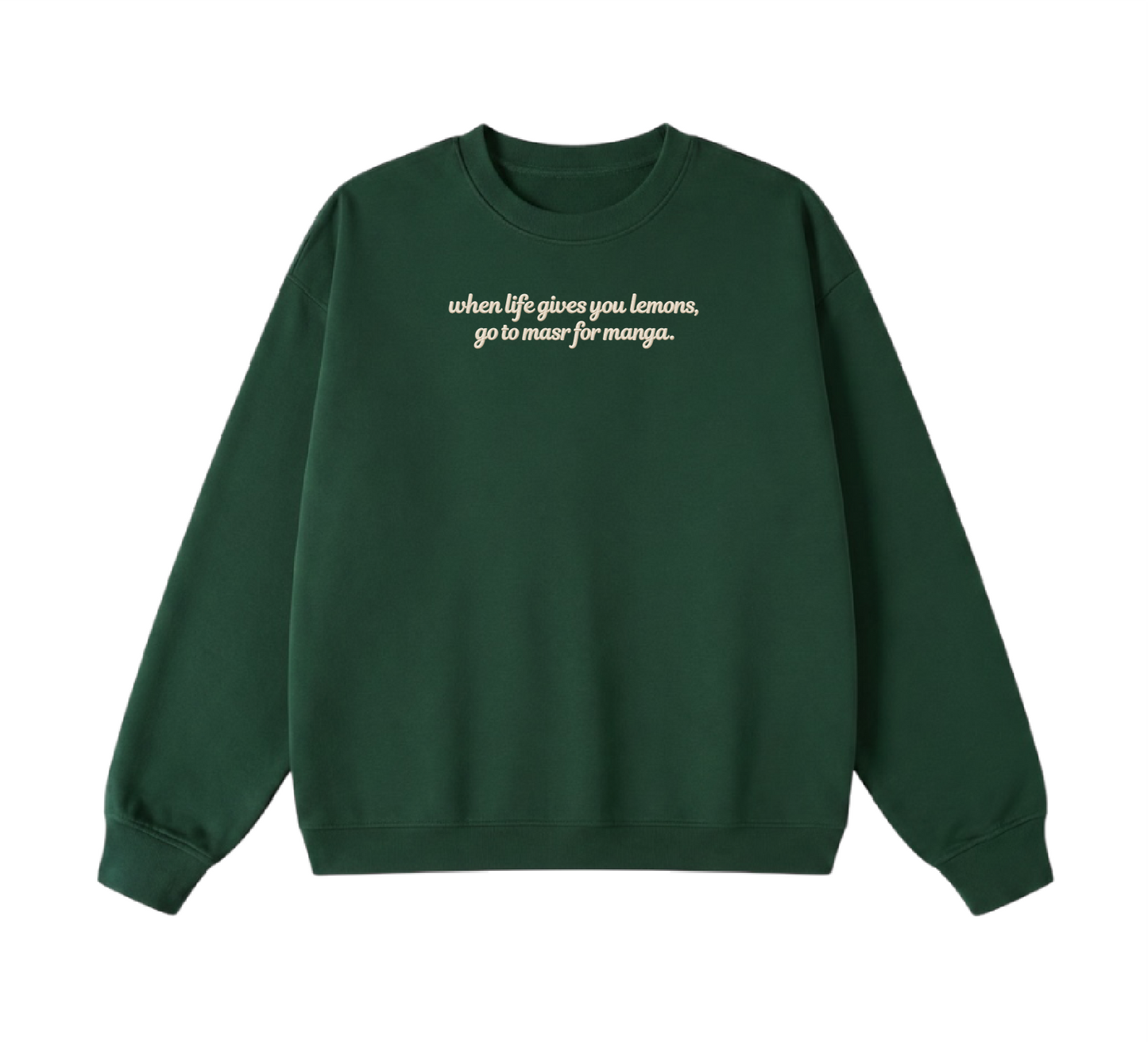 Embroidered When Life Gives You Lemons, Go To Masr For Manga Crewneck