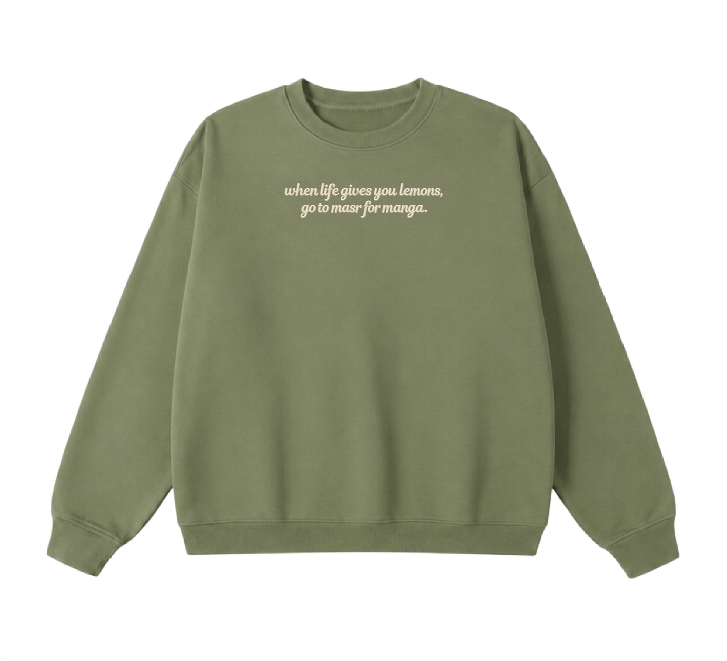 Embroidered When Life Gives You Lemons, Go To Masr For Manga Crewneck