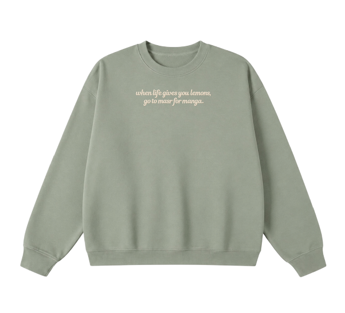 Embroidered When Life Gives You Lemons, Go To Masr For Manga Crewneck