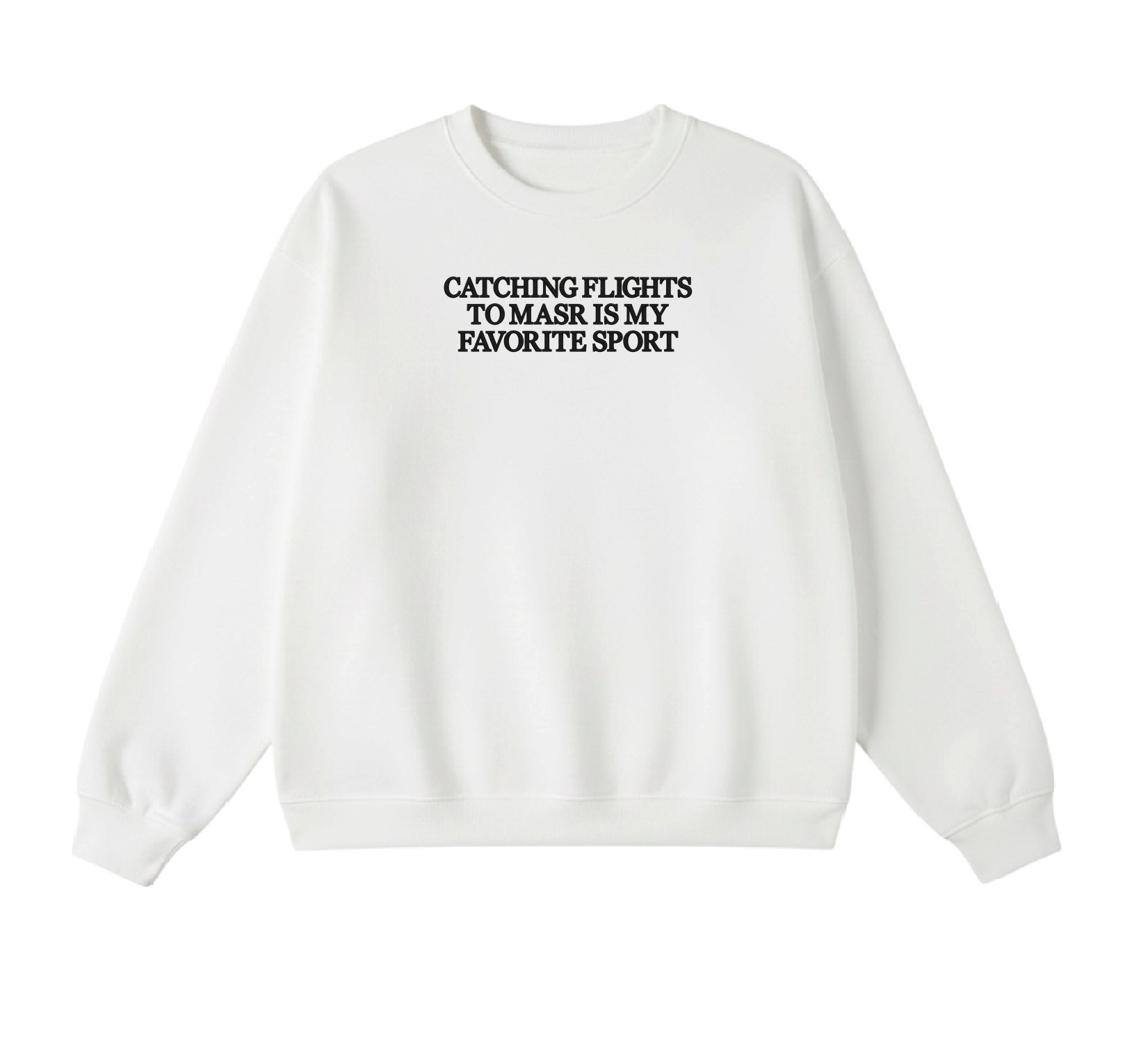 Embroidered Catching Flights to Masr is My Favorite Sport Crewneck