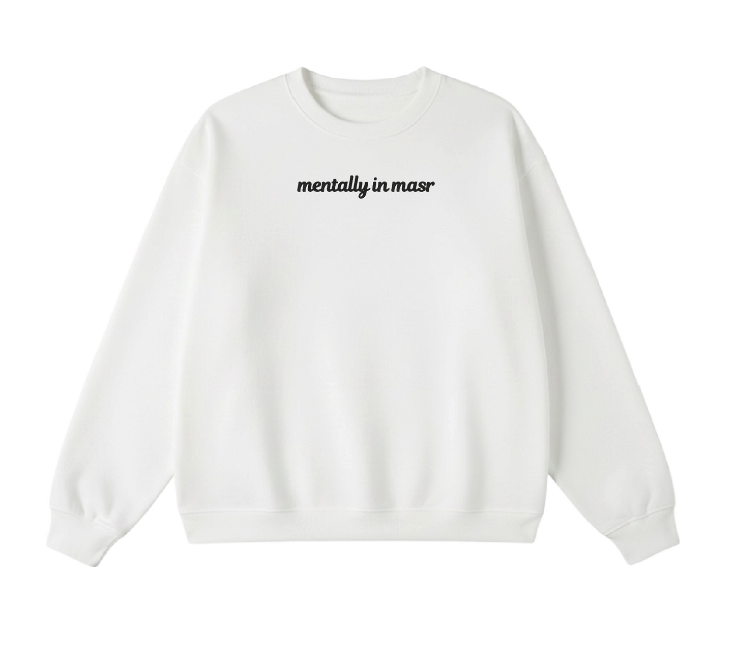 Embroidered Mentally In Masr Crewneck