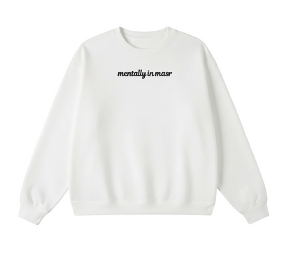 Embroidered Mentally In Masr Crewneck