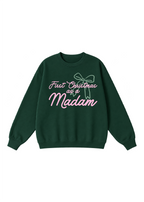 First Christmas as a Madam Crewneck