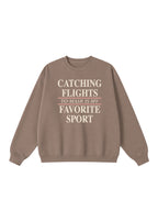 Catching Flights to Masr is My Favorite Sport Crewneck