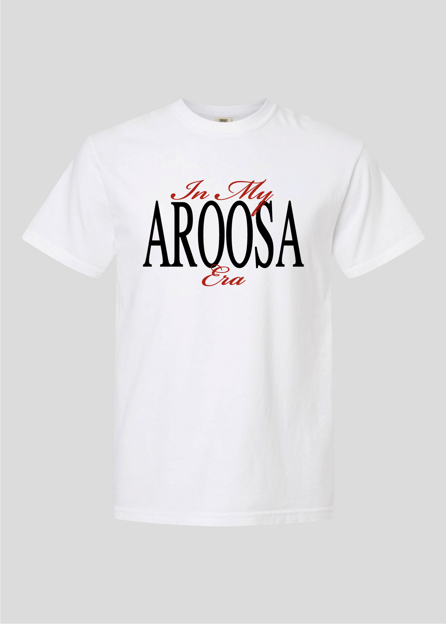 In My Aroosa Era Tee