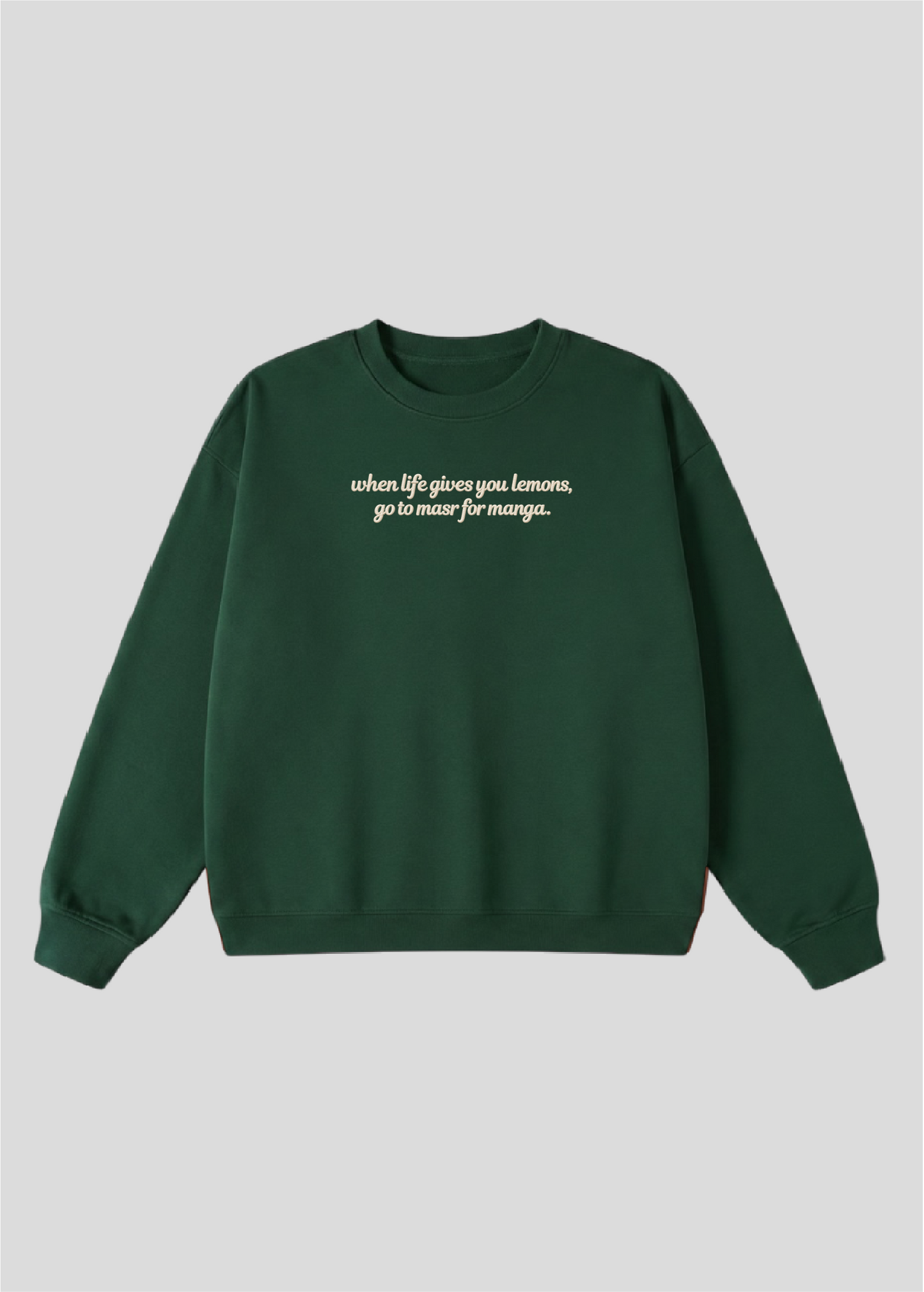 Embroidered When Life Gives You Lemons, Go To Masr For Manga Crewneck