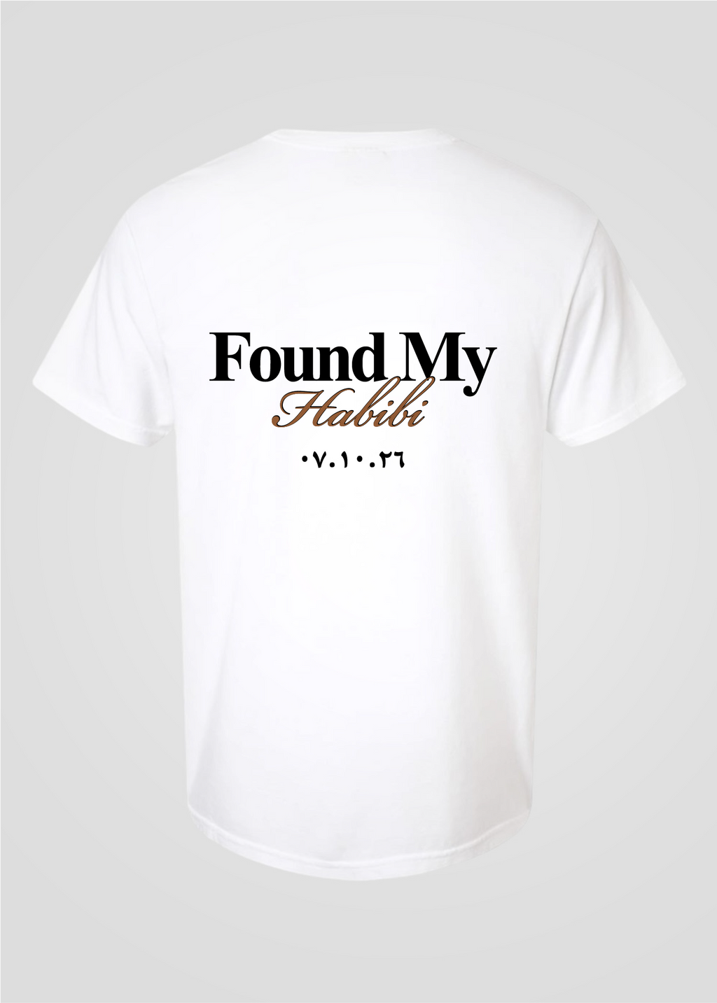 Custom Date: Found My Habibi Tee