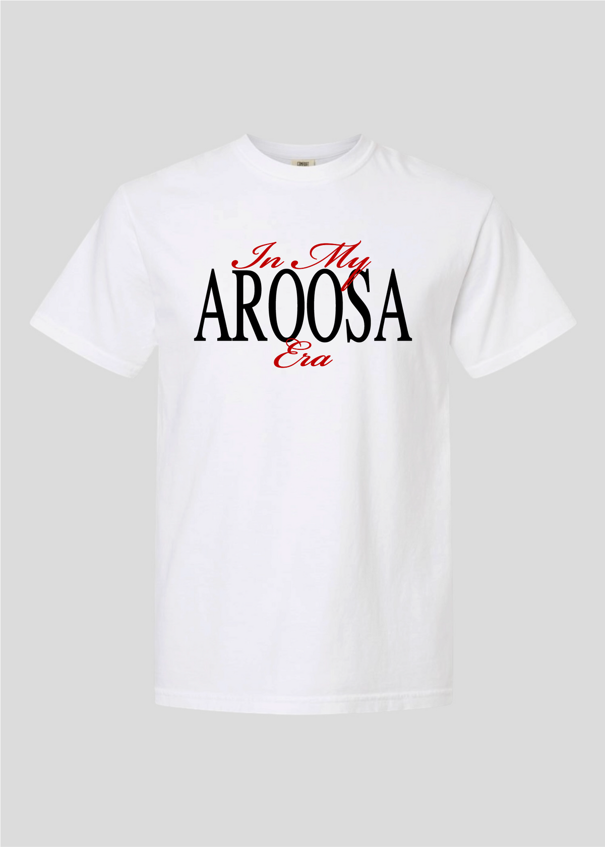 In My Aroosa Era Tee
