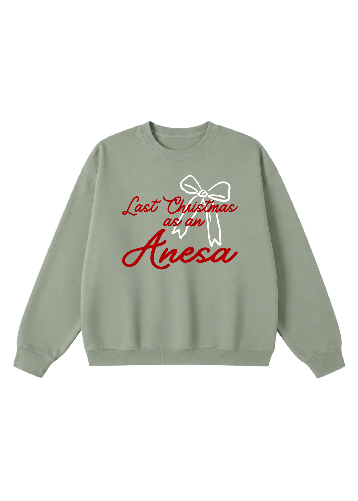 Last Christmas as an Anesa Crewneck