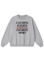 Catching Flights to Masr is My Favorite Sport Crewneck