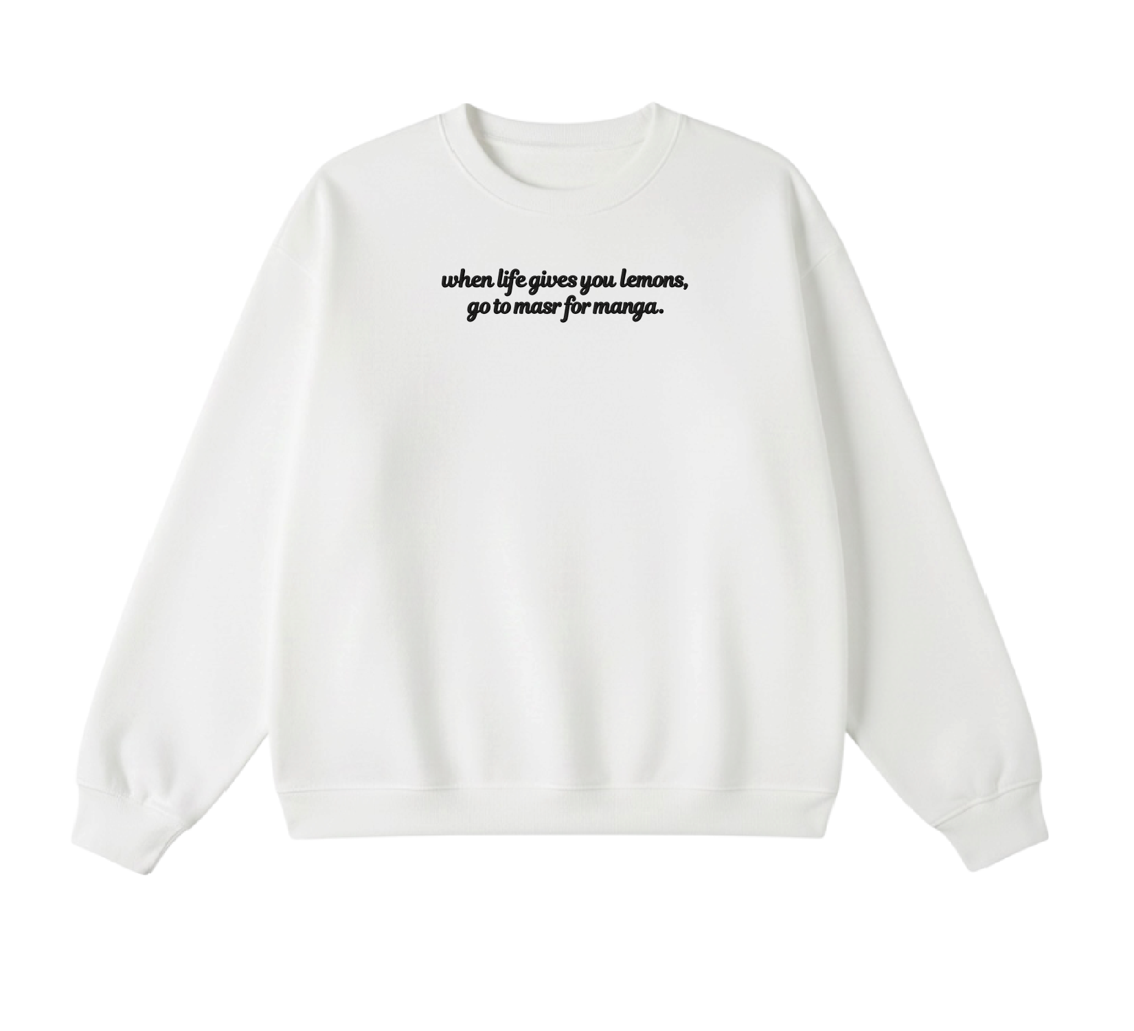 Embroidered When Life Gives You Lemons, Go To Masr For Manga Crewneck