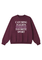 Catching Flights to Masr is My Favorite Sport Crewneck
