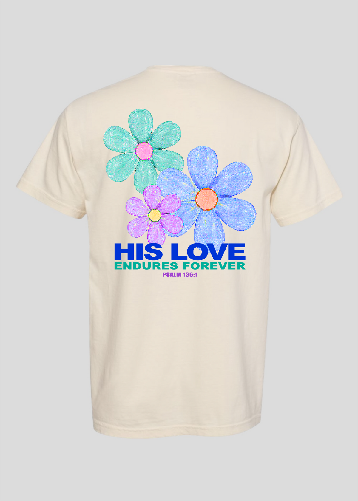 God is Good-His Love Endures Forever Tee