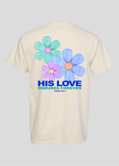 His Love Endures Forever Tees