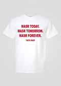 Masr Today. Masr Tomorrow. Masr Forever. Tahya Masr Tee