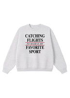 Catching Flights to Masr is My Favorite Sport Crewneck