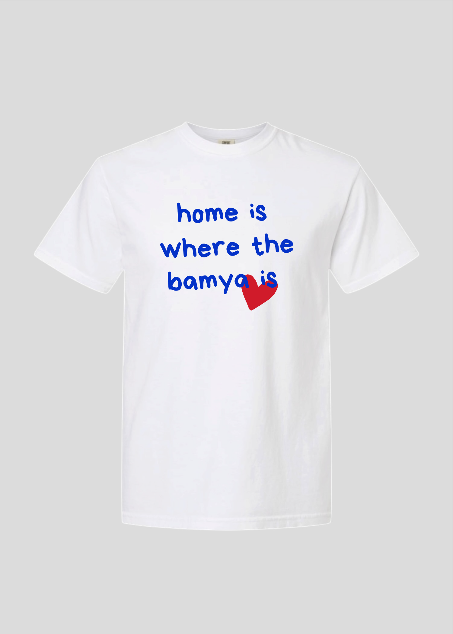 Home is Where the Bamya Is Tee