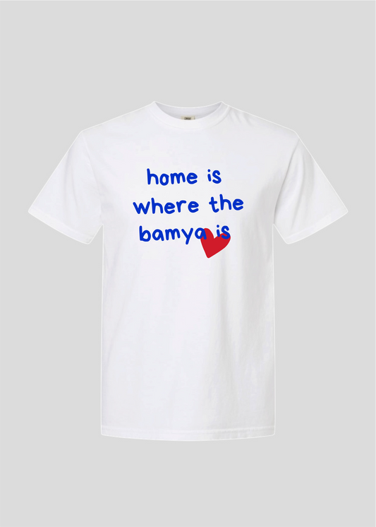 Home is Where the Bamya Is Tee