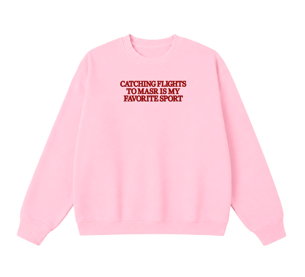 Embroidered Catching Flights to Masr is My Favorite Sport Crewneck