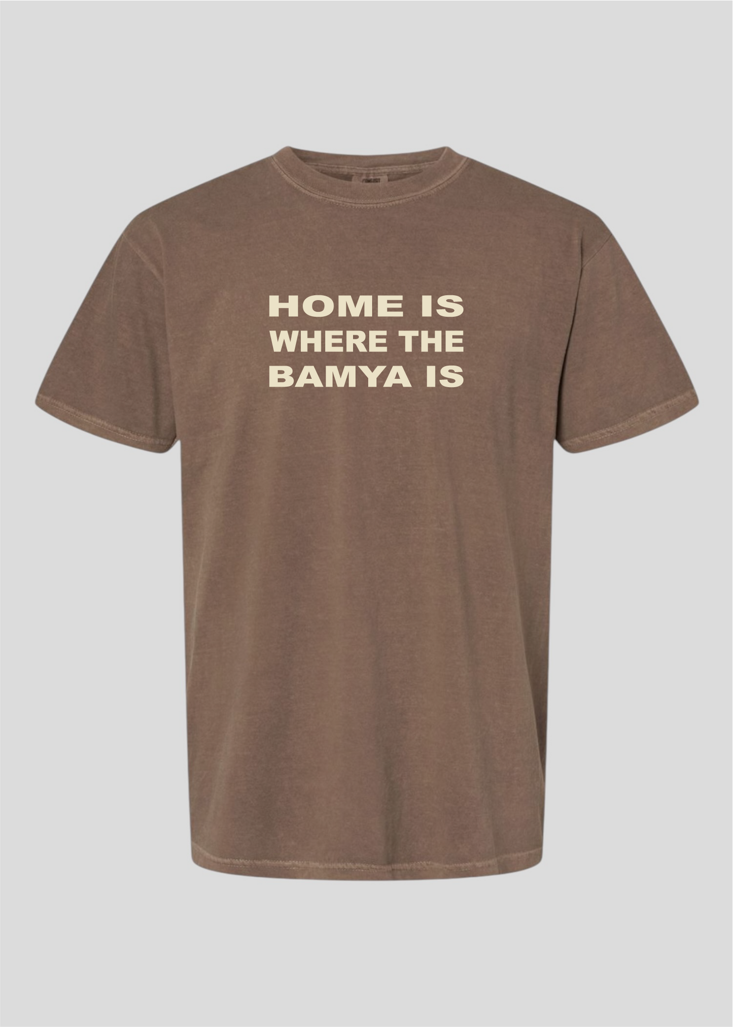 Home is Where the Bamya Is Tee