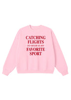 Catching Flights to Masr is My Favorite Sport Crewneck