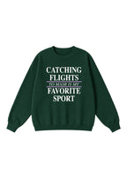 Catching Flights to Masr is My Favorite Sport Crewneck