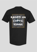 Raised on Coptic Hymns Tee
