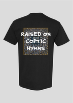 Raised on Coptic Hymns Tee