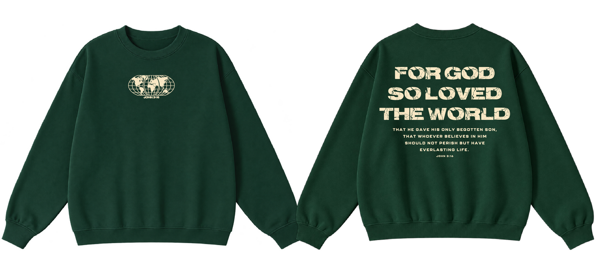 [John 3:16] For God So Loved The World Crewneck