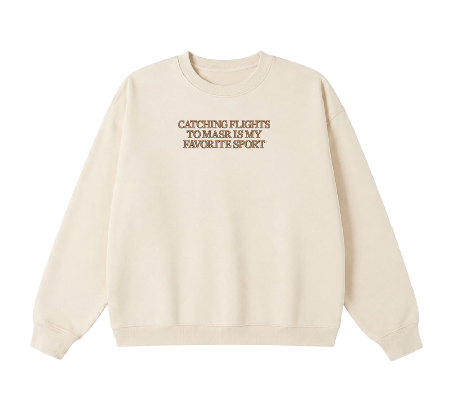 Embroidered Catching Flights to Masr is My Favorite Sport Crewneck