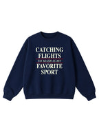 Catching Flights to Masr is My Favorite Sport Crewneck