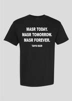 Masr Today. Masr Tomorrow. Masr Forever. Tahya Masr Tee