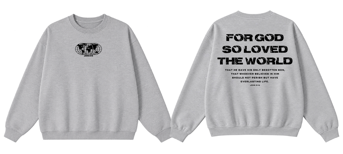 [John 3:16] For God So Loved The World Crewneck