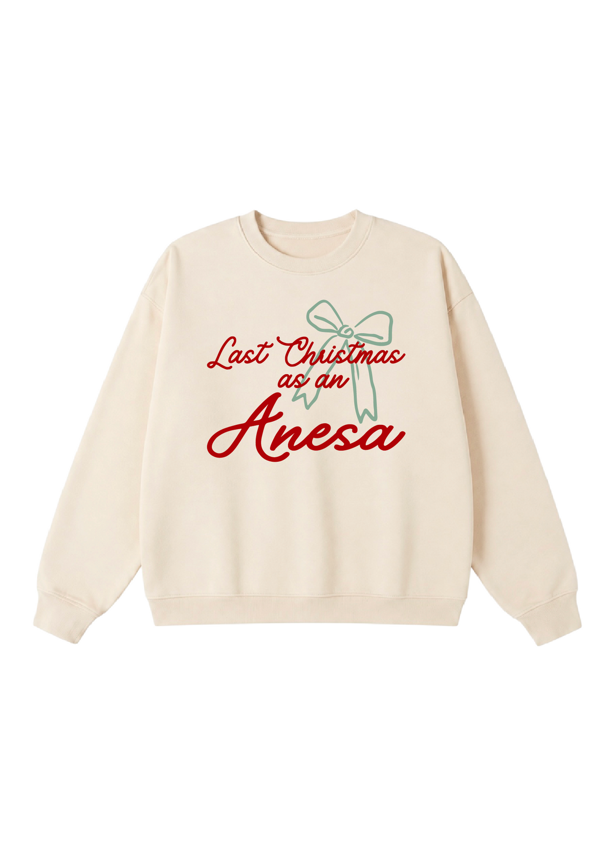 Last Christmas as an Anesa Crewneck