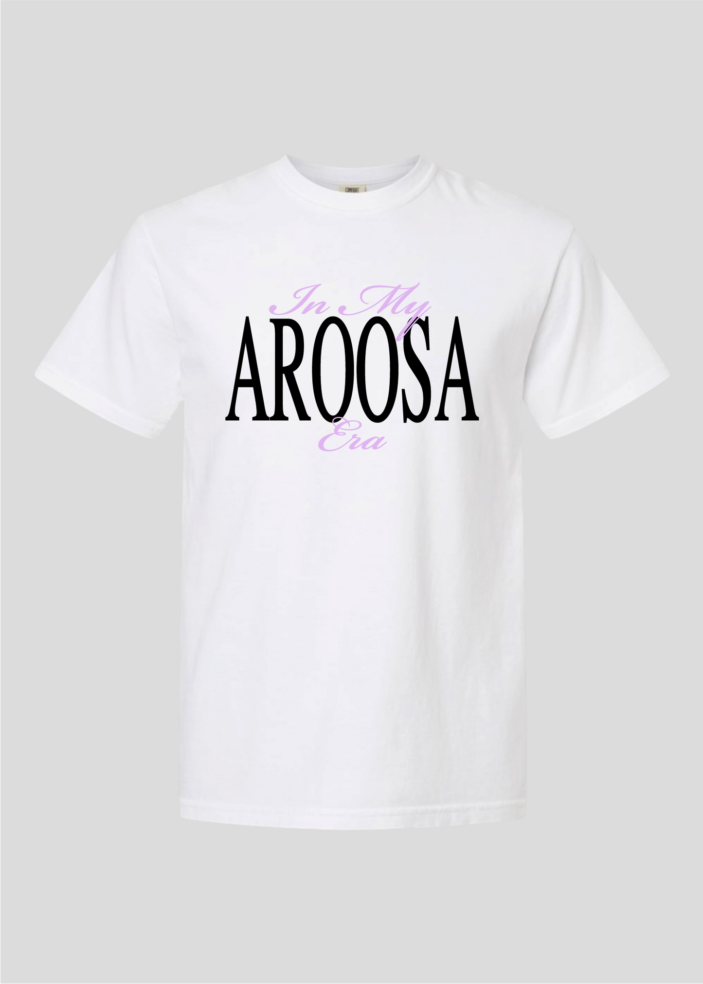 In My Aroosa Era Tee