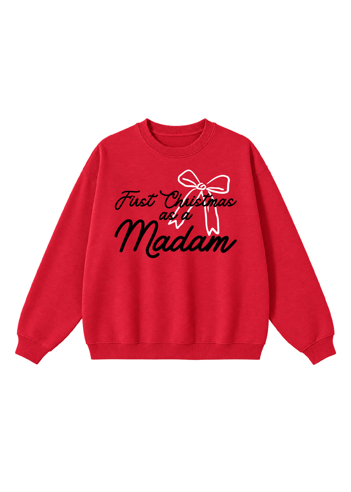 First Christmas as a Madam Crewneck