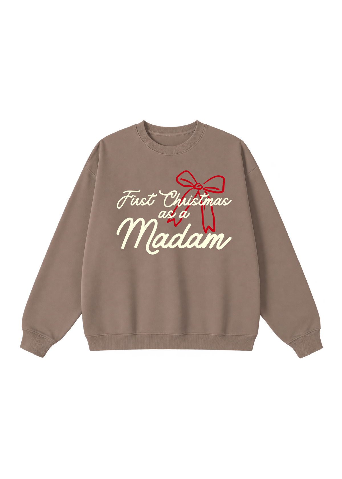 First Christmas as a Madam Crewneck