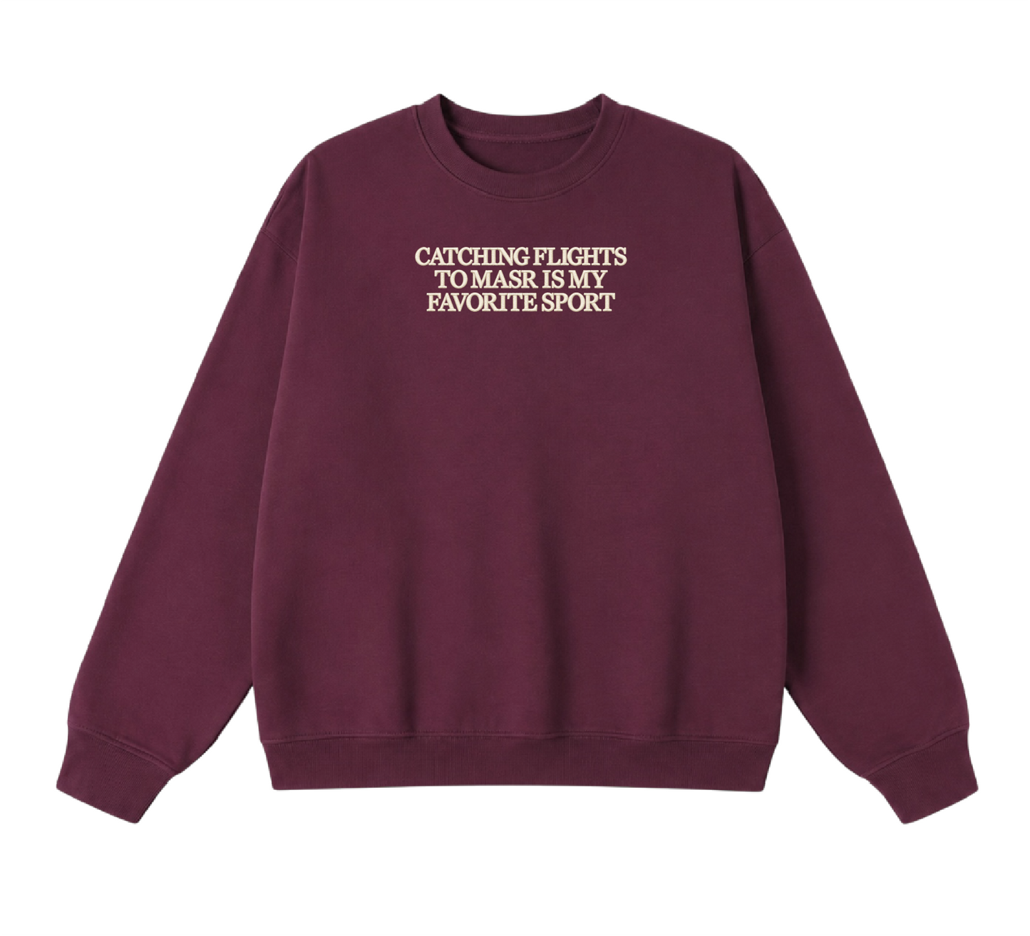 Embroidered Catching Flights to Masr is My Favorite Sport Crewneck
